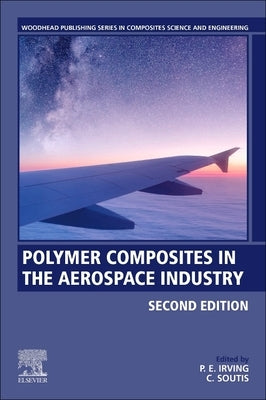 Polymer Composites in the Aerospace Industry by Irving, P. E.