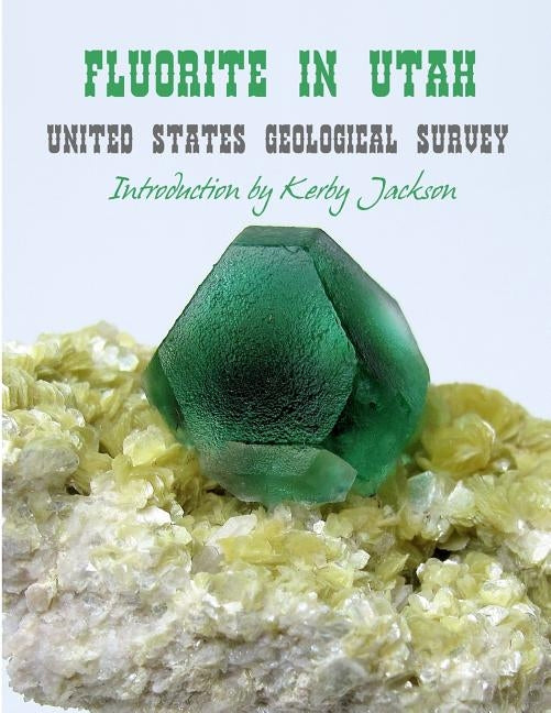 Fluorite in Utah by Jackson, Kerby