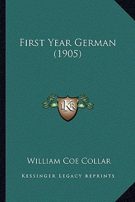 First Year German (1905) by Collar, William Coe