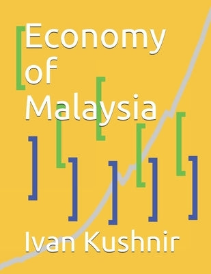 Economy of Malaysia by Kushnir, Ivan
