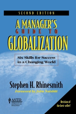 A ManagerÃ-s Guide to Globalization: Six Skills for Success in a Changing World by Rhinesmith, Stephen H.