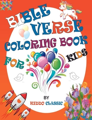 Bible Verse Coloring Book For Kids: A Christian Coloring Book for kids and Teenagers; Fun Creative Arts, Craft Teen Activity, Cute Doodles For Inspira by Classic, Kiddo
