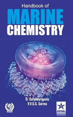 Handbook of Marine Chemistry by Satyanarayana, D.