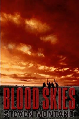 Blood Skies by Montano, Steven