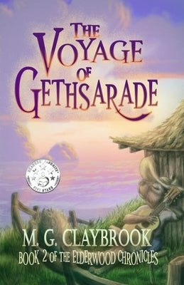 The Voyage of Gethsarade: Book Two of the Elderwood Chronicles by Claybrook, M. G.