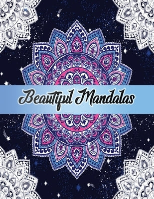 Beautiful Mandalas: Color to Relax, Create and Stress Relieving, Beautiful Mandala Designs to Soothe the Soul by Coloring, Jade