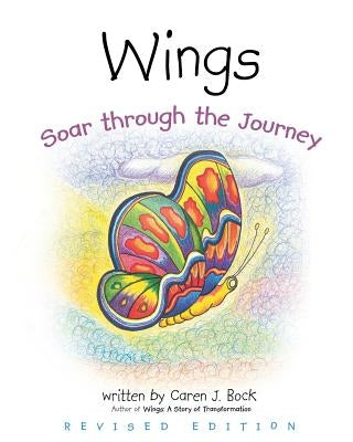 Wings: Soar through the Journey by Bock, Caren J.