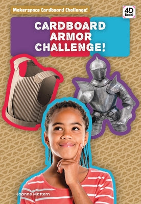 Cardboard Armor Challenge! by Mattern, Joanne