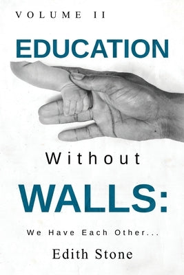 Education Without Walls: Volume II by Stone, Edith