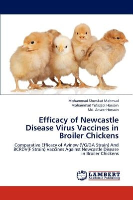 Efficacy of Newcastle Disease Virus Vaccines in Broiler Chickens by Mahmud Mohammad Showkat