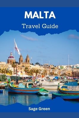 Malta: Travel Guide by Green, Sage