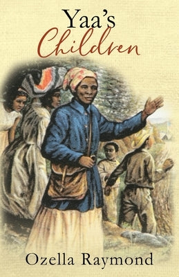 Yaa's Children by Raymond, Ozella