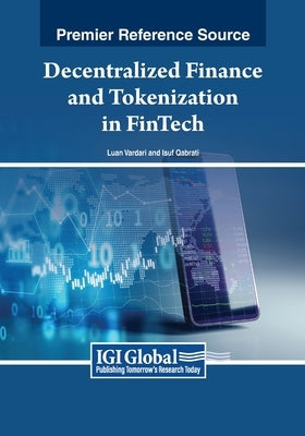 Decentralized Finance and Tokenization in FinTech by Vardari, Luan