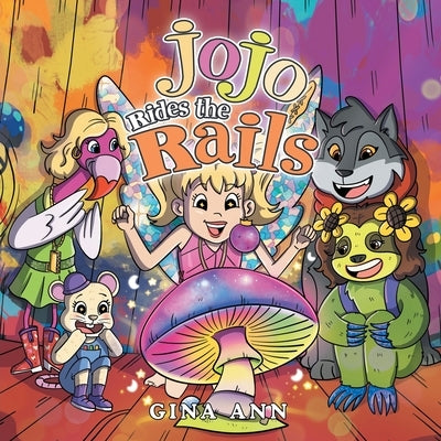 jojo Rides the Rails by Gina Ann