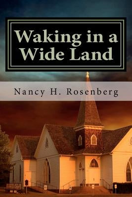 Waking in a Wide Land by Rosenberg, Nancy H.