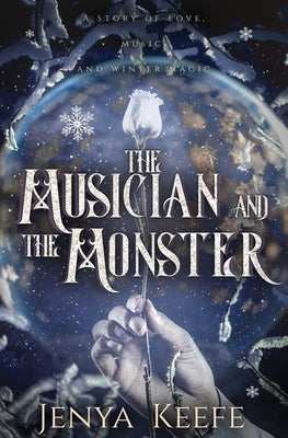 The Musician and the Monster by Keefe, Jenya