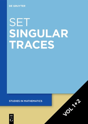 [Set Singular Traces, Volume 1]2] by Steven, Lord