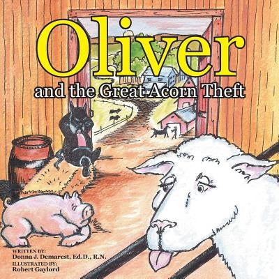 Oliver and the Great Acorn Theft by Demarest, Ed D.