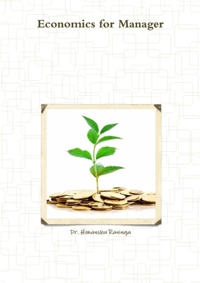 Economics for Manager by Raninga, Himanshu