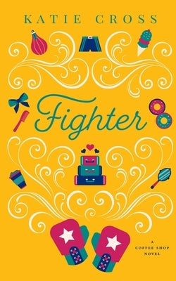 Fighter by Cross, Katie