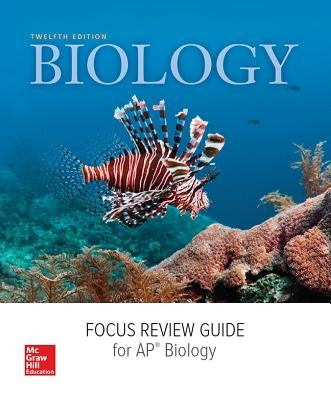 Mader, Biology, 2016, 12e (Reinforced Binding) AP Focus Review Guide by McGraw Hill