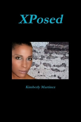 XPosed by Martinez, Kimberly