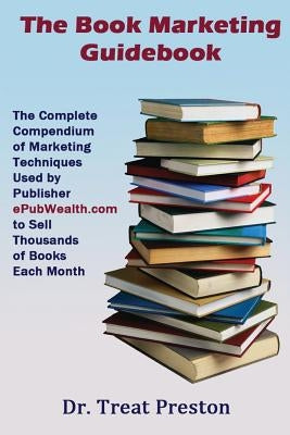 The Book Marketing Guidebook by Preston, Treat