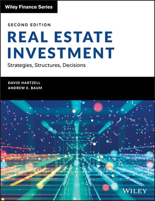 Real Estate Investment and Finance: Strategies, Structures, Decisions by Hartzell, David