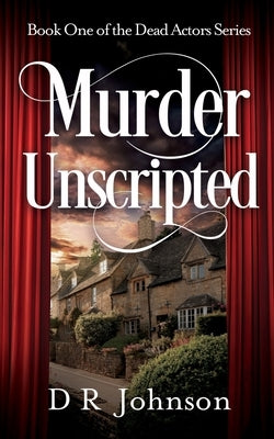 Murder Unscripted by Johnson, D. R.