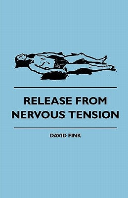 Release from Nervous Tension by Fink, David