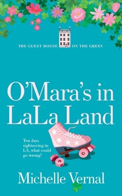 The O'Mara's in LaLa Land by Vernal, Michelle