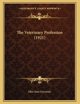 The Veterinary Profession (1921) by Ohio State University