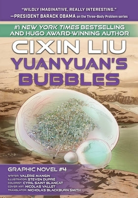 Yuanyuan's Bubbles: Cixin Liu Graphic Novels #4 by Liu, Cixin