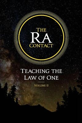 The Ra Contact: Teaching the Law of One: Volume 2 by Rueckert, Carla L.