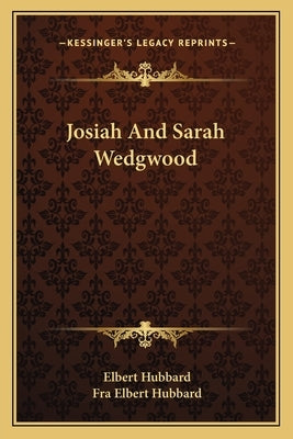 Josiah And Sarah Wedgwood by Hubbard, Elbert