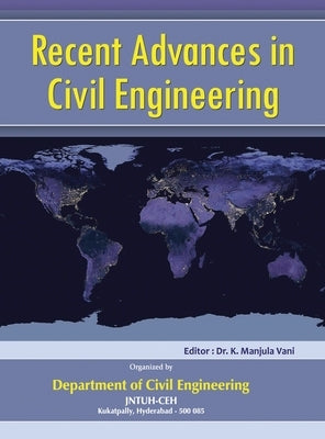 Recent Advances in Civil Engineering: (ncrace-2019) by K, Manjulavani