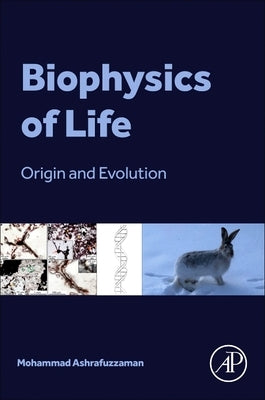 Biophysics of Life: Origin and Evolution by Ashrafuzzaman, Mohammad