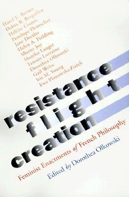 Resistance, Flight, Creation by Olkowski, Dorothea
