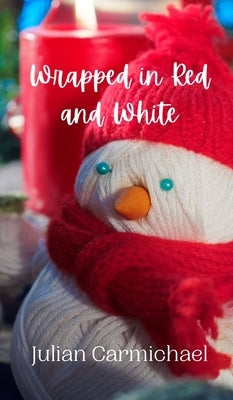 Wrapped in Red and White by Carmichael, Julian