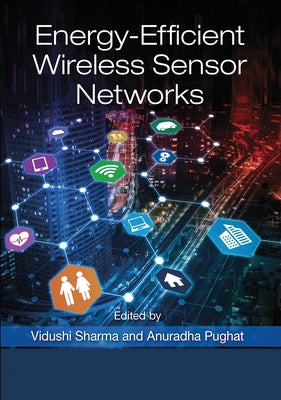 Energy-Efficient Wireless Sensor Networks by Sharma, Vidushi