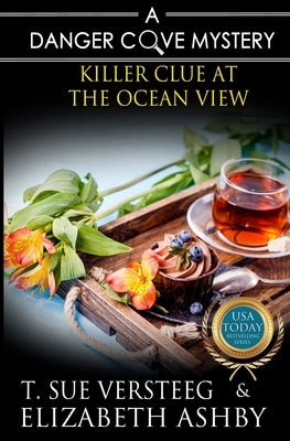 Killer Clue at the Ocean View: a Danger Cove B&B Mystery by Ashby, Elizabeth
