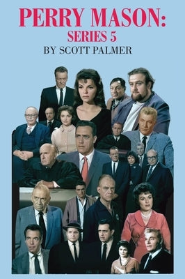 Perry Mason Series 5 by Palmer, Scott V.