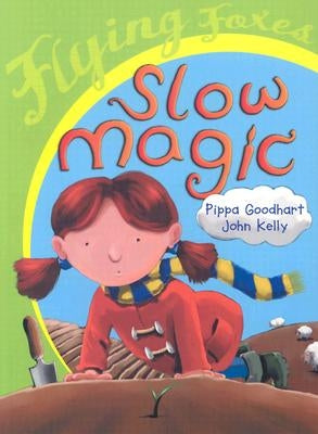 Slow Magic by Goodheart, Pippa