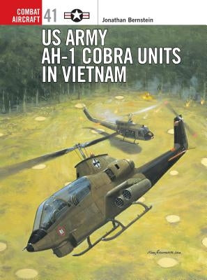 US Army AH-I cobra units in vietnam by Bernstein, Jonathan