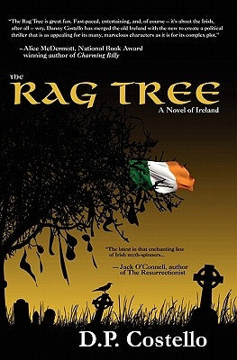 The Rag Tree: A novel of Ireland by Costello, D. P.