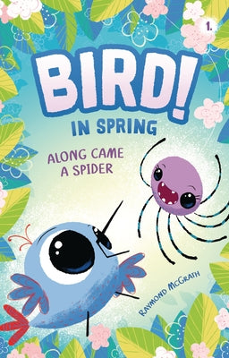 Along Came a Spider: In Spring (Book 1) by McGrath, Raymond