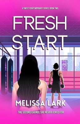 Fresh Start by Lark, Melissa