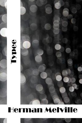 Typee: (Herman Melville Classics Collection) by Melville, Herman