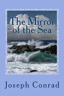 The Mirror of the Sea by Sir Angels