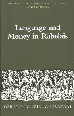 Language and Money in Rabelais by Bernstein, Eckhard